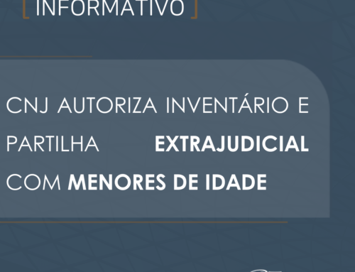 INFORMATIVO – CNJ autoriza inventário e partilha extrajudicial com menores de idade