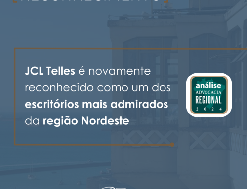 RECONHECIMENTO – JCL Telles é novamente reconhecido como um dos escritórios mais admirados da região Nordeste