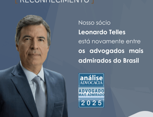 RECONHECIMENTO – Nosso sócio Leonardo Telles é reconhecido como um dos advogados mais admirados do Brasil